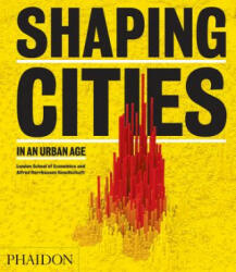 Shaping Cities in an Urban Age - PHILI RICKY BURDETT (ISBN: 9780714877280)
