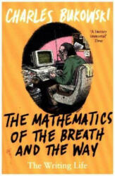 The Mathematics of the Breath and the Way - Charles Bukowski (ISBN: 9781786894434)