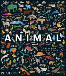 Animal, Exploring the Zoological World - James Hanken (ISBN: 9780714876818)