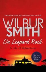 On Leopard Rock: A Life of Adventures (ISBN: 9781785765353)