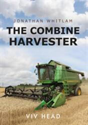 The Combine Harvester (ISBN: 9781445677712)