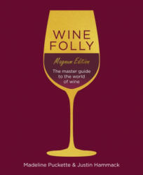Wine Folly: Magnum Edition - The Master Guide (ISBN: 9780241364994)
