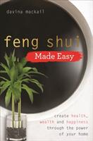 Feng Shui Made Easy - Create Health Wealth and Happiness through the Power of Your Home (ISBN: 9781788172578)