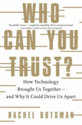 Who Can You Trust? - Rachel Botsman (ISBN: 9780241296189)