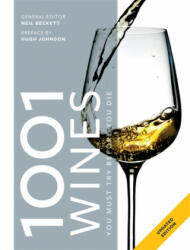 1001 Wines You Must Try Before You Die - Neil Beckett (ISBN: 9781788400855)