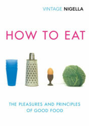 How To Eat - Nigella Lawson (ISBN: 9781784874865)