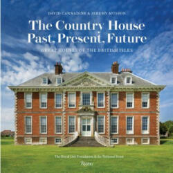 Country House: Past, Present, Future - Sir David Cannadine (ISBN: 9780847862726)