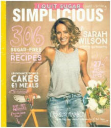 I Quit Sugar: Simplicious - WILSON SARAH (ISBN: 9781529011036)