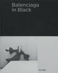 Balenciaga in Black - Olivier Saillard (ISBN: 9780847866144)