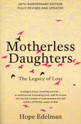 Motherless Daughters - Hope Edelman (ISBN: 9781473695610)