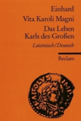 Vita Karoli Magni / Das Leben Karls des Großen. Vita Karoli Magni - inhard, Evelyn Scherabon Firchow (ISBN: 9783150019962)
