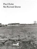 Paul Duke: No Ruined Stone (ISBN: 9783960700173)