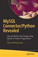 MySQL Connector/Python Revealed: SQL and Nosql Data Storage Using MySQL for Python Programmers (ISBN: 9781484236932)