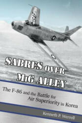 Sabres over MiG Alley - Kenneth P. Werrell (ISBN: 9781591148975)