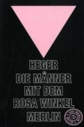 Die Männer mit dem rosa Winkel - Heinz Heger (2011)