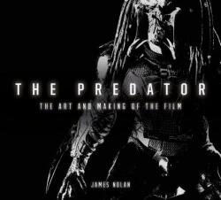 Predator: The Art and Making of the Film - Dominic Nolan (ISBN: 9781785657016)