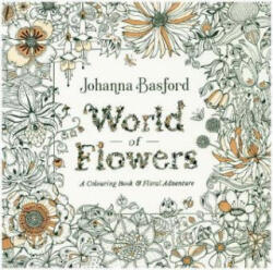 World of Flowers - Johanna Basford (ISBN: 9780753553183)
