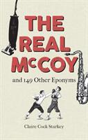 The Real McCoy: And 149 Other Eponyms (ISBN: 9781851244980)