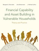 Financial Capability and Asset Building in Vulnerable Households: Theory and Practice (ISBN: 9780190238568)