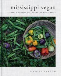 Mississippi Vegan - Timothy Pakron (ISBN: 9780735218147)