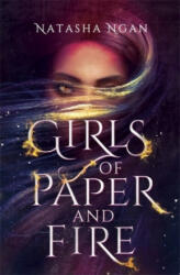 Girls of Paper and Fire - Natasha Ngan (ISBN: 9781473692190)