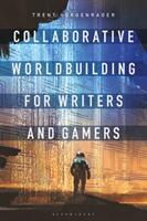 Collaborative Worldbuilding for Writers and Gamers - Hergenrader, Trent (ISBN: 9781350016668)
