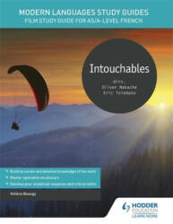 Modern Languages Study Guides: Intouchables - Film Study Guide for AS/A-level French (ISBN: 9781510435667)
