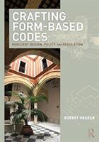 Crafting Form-Based Codes: Resilient Design Policy and Regulation (ISBN: 9780815365020)