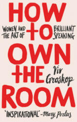 How to Own the Room - Viv Groskop (ISBN: 9781787631120)