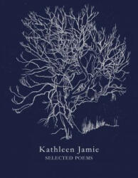 Selected Poems - Kathleen Jamie (ISBN: 9781509882953)