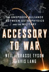 Accessory to War - Neil Degrasse Tyson, Avis Lang (ISBN: 9780393064445)