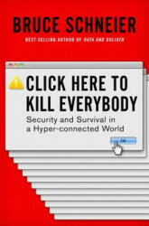 Click Here to Kill Everybody - Bruce Schneier (ISBN: 9780393608885)