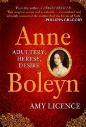 Anne Boleyn - Amy Licence (ISBN: 9781445677279)