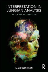 Interpretation in Jungian Analysis: Art and Technique (ISBN: 9781138058118)