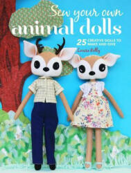 Sew Your Own Animal Dolls - Louise Kelly (ISBN: 9781782496427)