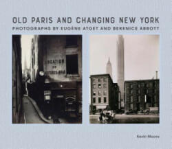 Old Paris and Changing New York - Kevin Moore (ISBN: 9780300235791)