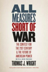 All Measures Short of War - Thomas J Wright (ISBN: 9780300240276)