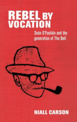 Rebel by Vocation - Niall Carson (ISBN: 9781526133755)
