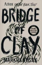 Bridge of Clay - Markus Zusak (ISBN: 9780857525956)