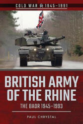 British Army of the Rhine - Paul Chrystal (ISBN: 9781526728531)