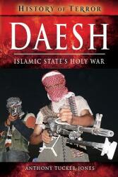 Daesh: Islamic State's Holy War (ISBN: 9781526728814)