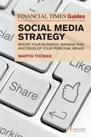 Financial Times Guide to Social Media Strategy - Boost your business manage risk and develop your personal brand (ISBN: 9781292234823)