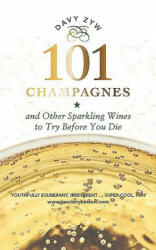 101 Champagnes and other Sparkling Wines - Davy Zyw (ISBN: 9781780275567)