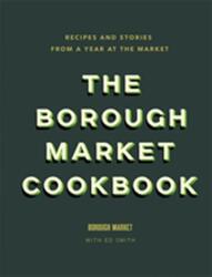 The Borough Market Cookbook (ISBN: 9781473678682)
