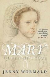 Mary, Queen of Scots - Jenny Wormald (ISBN: 9781780275529)