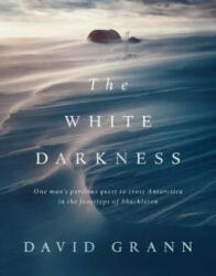White Darkness - David Grann (ISBN: 9781471178023)