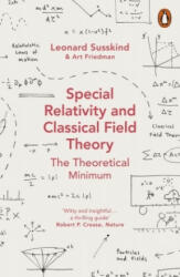 Special Relativity and Classical Field Theory - Leonard Susskind, Art Friedman (ISBN: 9780141985015)