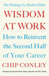 Wisdom at Work - Chip Conley (ISBN: 9780241367711)