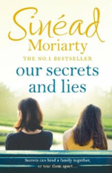 Our Secrets and Lies - Sinéad Moriarty (ISBN: 9780241981061)