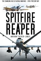 Spitfire to Reaper: The Changing Face of Aerial Warfare - 1940-Present Day (ISBN: 9780750987806)